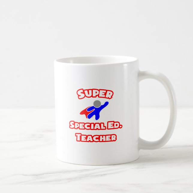 Super Special Ed. Teacher Coffee Mug (Right)
