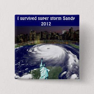 Super Storm Sandy 2012,Eye of the storm_ 15 Cm Square Badge