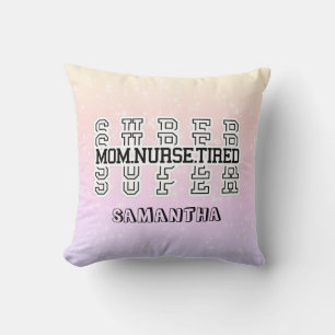 Super Super Super Mum, Nurse, Tired Cushion