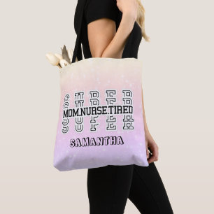 Super Super Super Mum, Nurse, Tired Tote Bag