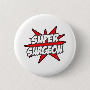 Super Surgeon 6 Cm Round Badge
