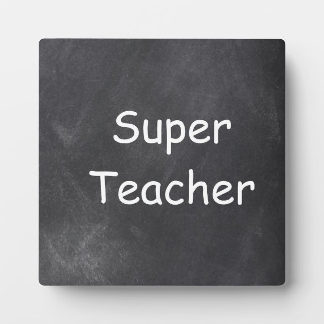 Super Teacher Chalkboard Design Gift Idea Plaque (Front)