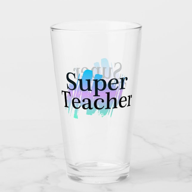 Super Teacher Glass (Front)