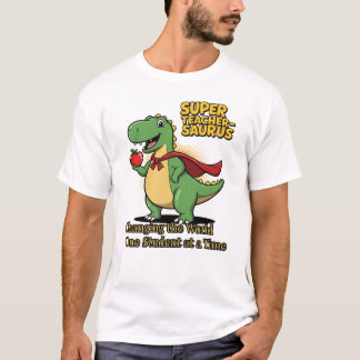 Super Teacher-Saurus – Dinosaur Superhero Teacher T-Shirt