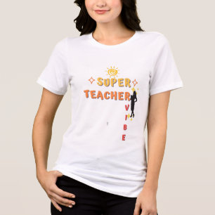 Super Teacher Vibe Tri-Blend Shirt