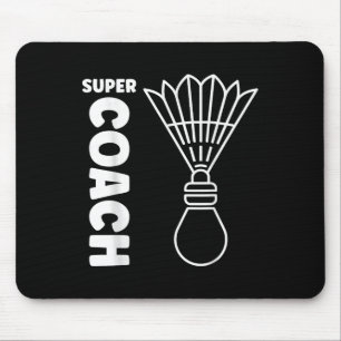 Super Trainer Badminton Sport Simple Badminton Coa Mouse Pad