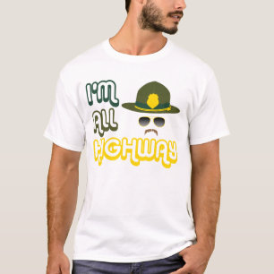 Super Troopers - I'm All Highway T-Shirt