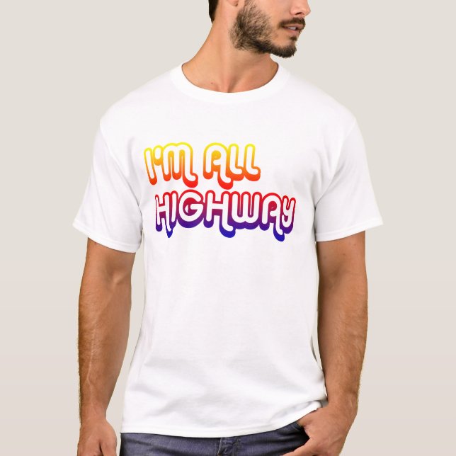 Super Troopers - I'm All Highway T-Shirt (Front)