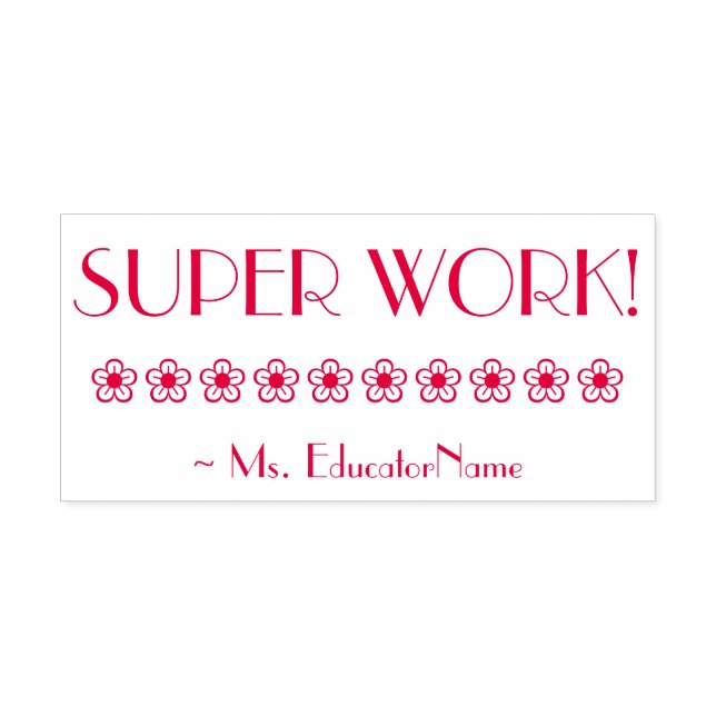"SUPER WORK!" Acknowledgement Rubber Stamp (Design)