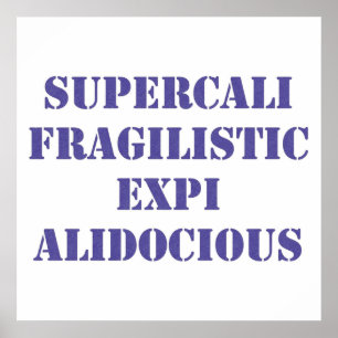 Supercalifragilisticexpialidocious Poster