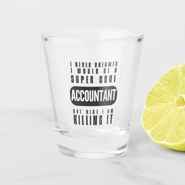 Supercool Accountant Shot Glass (Front)
