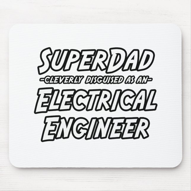 SuperDad...Electrical Engineer Mouse Pad (Front)