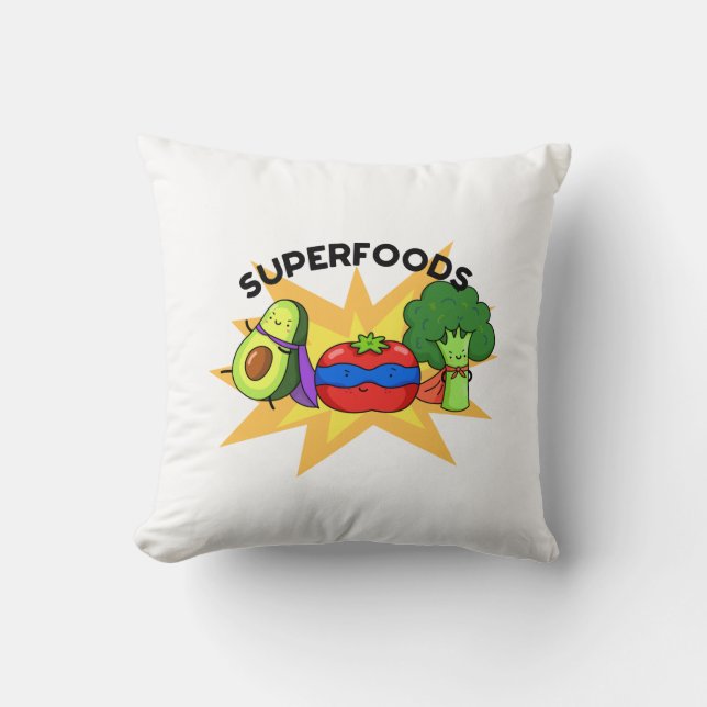 Superfoods Funny Vegetable Pun  Cushion (Front)