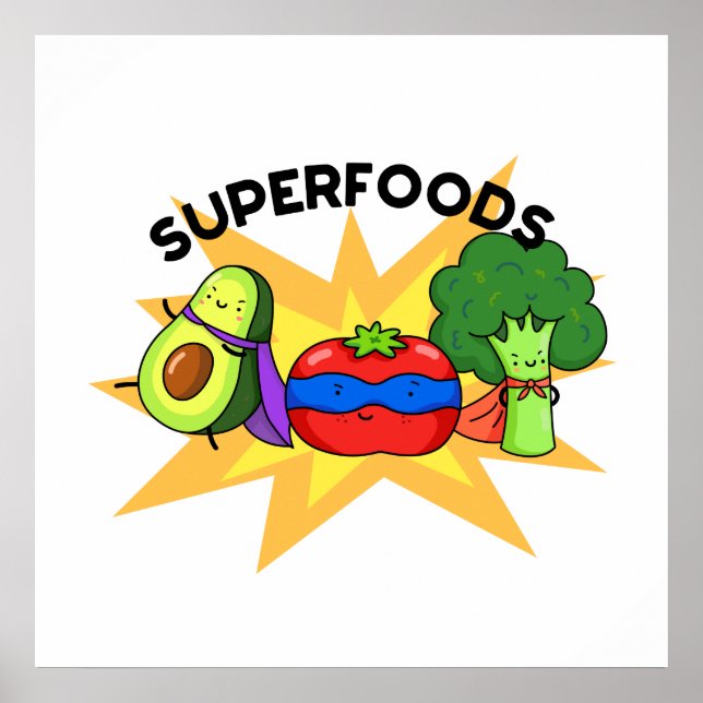 Superfoods Funny Vegetable Pun  Poster (Front)