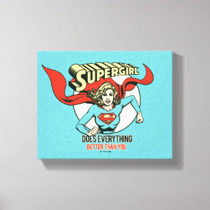 Supergirl Does Everything Better Than You Canvas Print