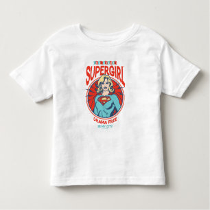 Supergirl Drama Free In My City Toddler T-Shirt
