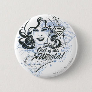 Supergirl She's Out of this World! 6 Cm Round Badge