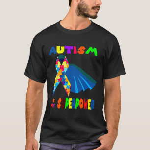 Superhero Autism Is My Superpower Awareness Day T-Shirt