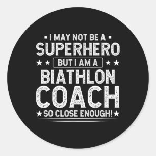 Superhero Biathlon Coach Funny Biathlon Coach Humo Classic Round Sticker
