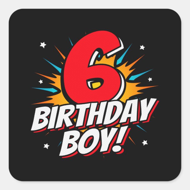 Superhero Birthday Boy - 6 Year Old - 6th Birthday Square Sticker (Front)