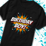 Superhero Birthday Boy Comics Fun Kids Comic Party T-Shirt<br><div class="desc">This cool comic book hero birthday boy design is perfect for a superhero birthday party theme! Great for boys of all ages that love comic book superheroes or villains with superpowers! Features "Birthday Boy!" happy birthday quote in a comic book superhero theme that the super birthday boy will LOVE!</div>