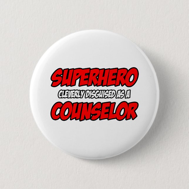 Superhero...Counsellor 6 Cm Round Badge (Front)