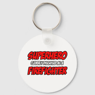 Superhero...Firefighter Key Ring