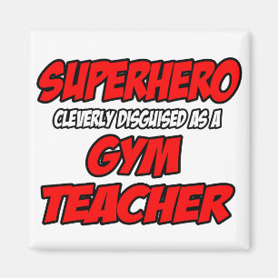 Superhero...Gym Teacher Magnet