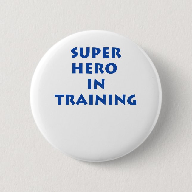 Superhero in training 6 cm round badge (Front)