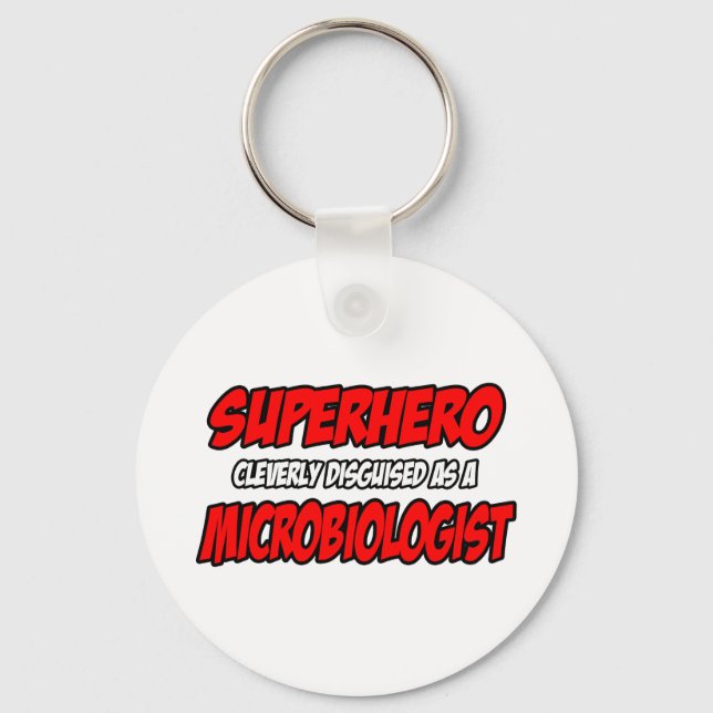 Superhero...Microbiologist Key Ring (Front)