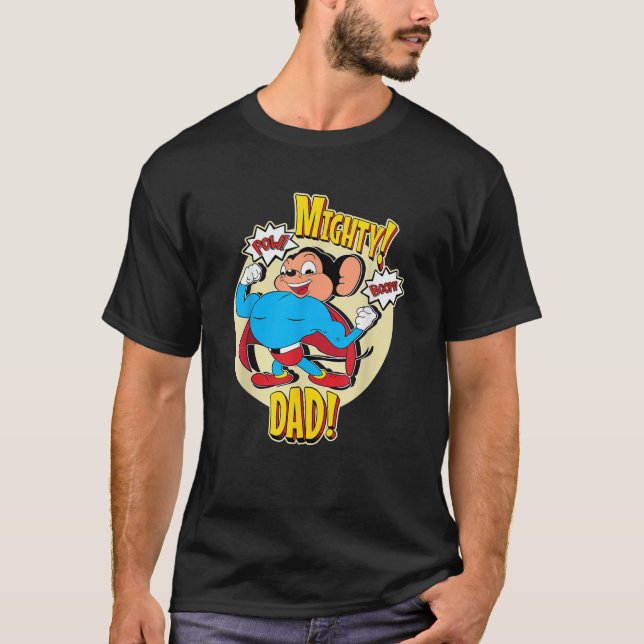 Superhero Mouse Mighty Dad Pow Boom Dad Father s D T-Shirt (Front)
