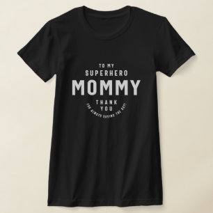 Superhero Mummy, Thank You for Saving the Day T-Shirt