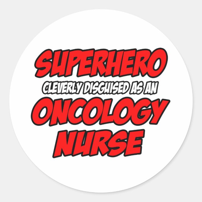 Superhero...Oncology Nurse Classic Round Sticker (Front)