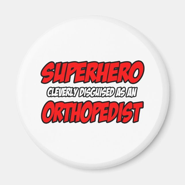 Superhero...Orthopaedist Magnet (Front)