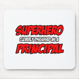 Superhero...Principal Mouse Pad