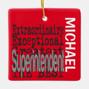 Superintendent Extraordinaire CUSTOM Ceramic Ornament