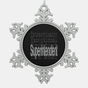Superintendent Extraordinaire Snowflake Pewter Christmas Ornament