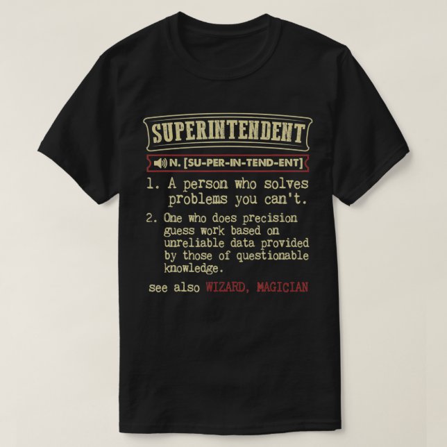 Superintendent Gift Funny Dictionary Definition  T-Shirt (Design Front)
