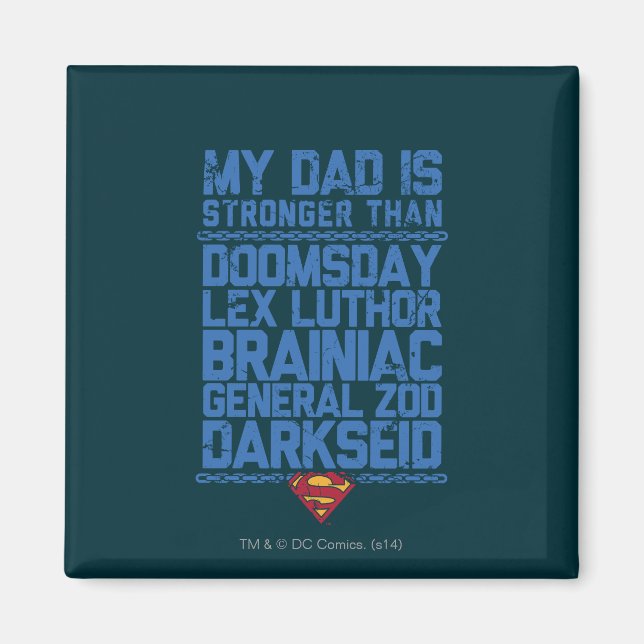 Superman - My Dad is Stronger Than... Magnet (Front)
