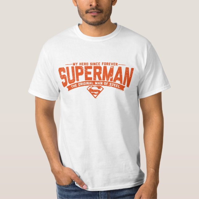 Superman - My Hero Since Forever T-Shirt (Front)
