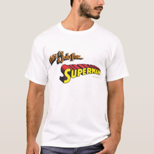 Superman This is a job for... Logo T-Shirt