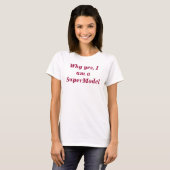 SuperModel Humourous Fun Funny Phrase T-Shirt (Front Full)
