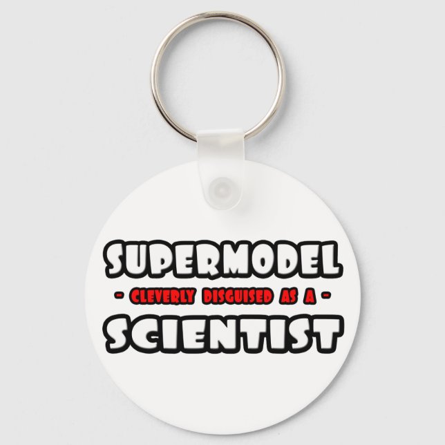 Supermodel .. Scientist Key Ring (Front)