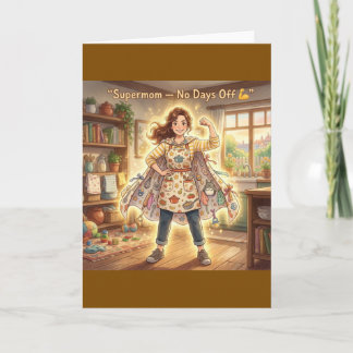 Supermom No Days Off Superhero Mom Card design 
