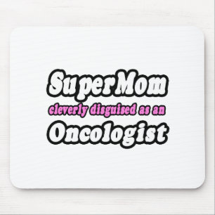 SuperMom...Oncologist Mouse Pad