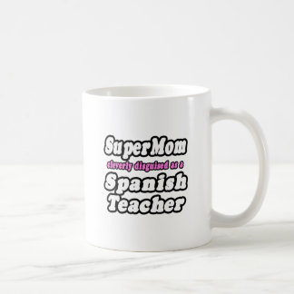 SuperMom...Spanish Teacher Coffee Mug