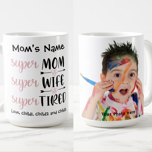 SuperMom Super Wife Super Tired Customisable Photo Coffee Mug (Creator Uploaded)