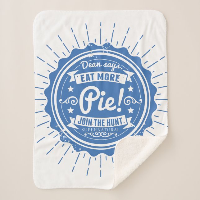Supernatural "Dean Says Eat More Pie!" Sherpa Blanket (Front)