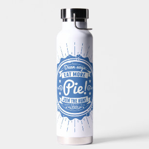 Supernatural "Dean Says Eat More Pie!" Water Bottle