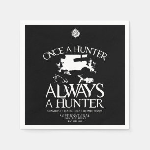 Supernatural "Once a Hunter, Always a Hunter" Napkin